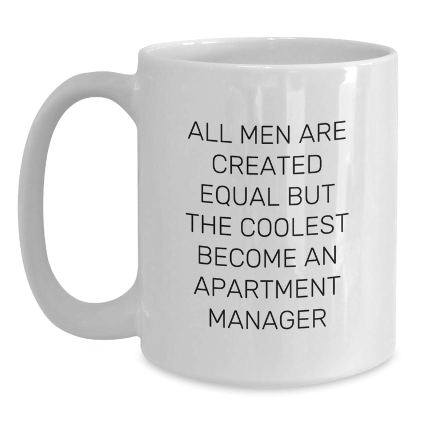 Funny Apartment Manager Gifts, White Coffee Mug for Apartment Managers, Inspirational Quote, Graduation Unique Gifts from Friends, Gifts for Him - Main