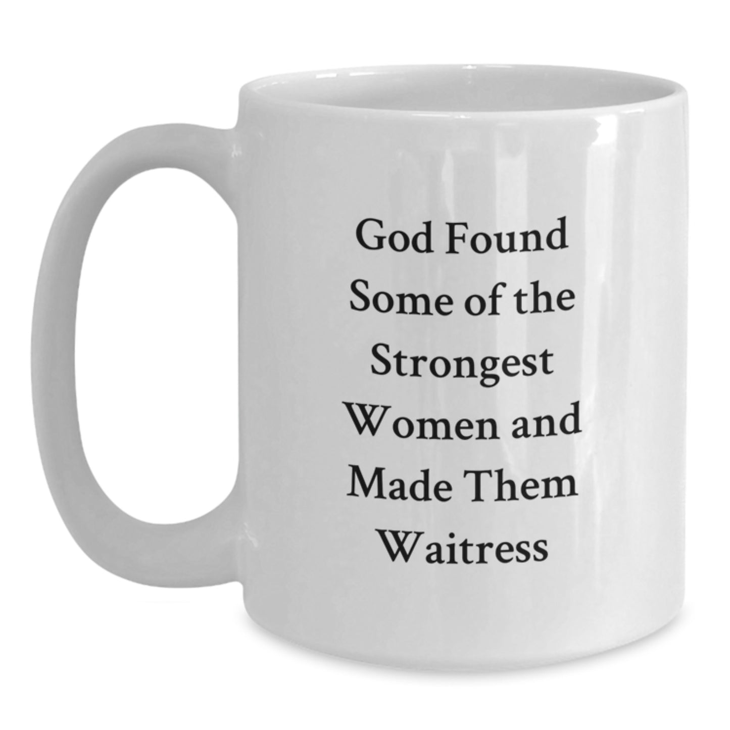 Funny Waitress Gifts from Men to Women, Gift for Waitress Friends, Christmas Unique Mug, God Said Quote, White Coffee Mug for All - Main