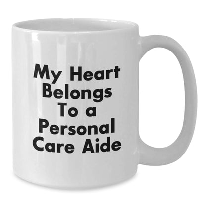 Personal Care Aide Quotes Funny White Coffee Mug Gifts from Friends for Birthday Unique - Additional