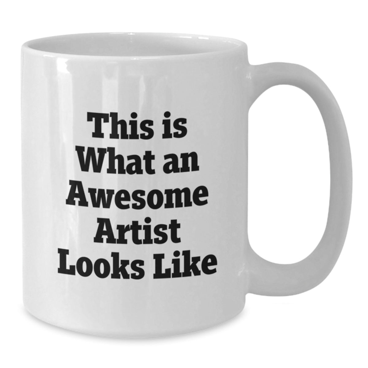 Funny Artist White Coffee Mug, Gifts from Men to Friends, This Is What An Awesome Artist Looks Like, Graduation Unique Gifts for Artist - Additional