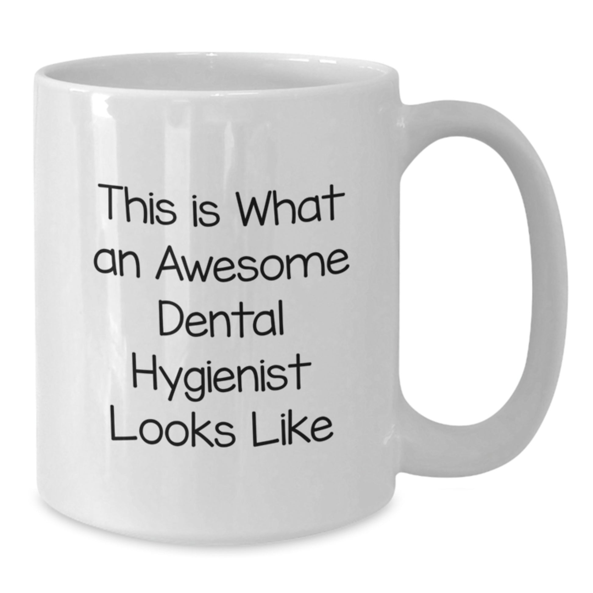Funny Dental Hygienist Gifts from Friends, White Coffee Mug for Dental Hygienist, This Is What An Awesome Dental Hygienist Looks Like Birthday Unique Gifts - Additional