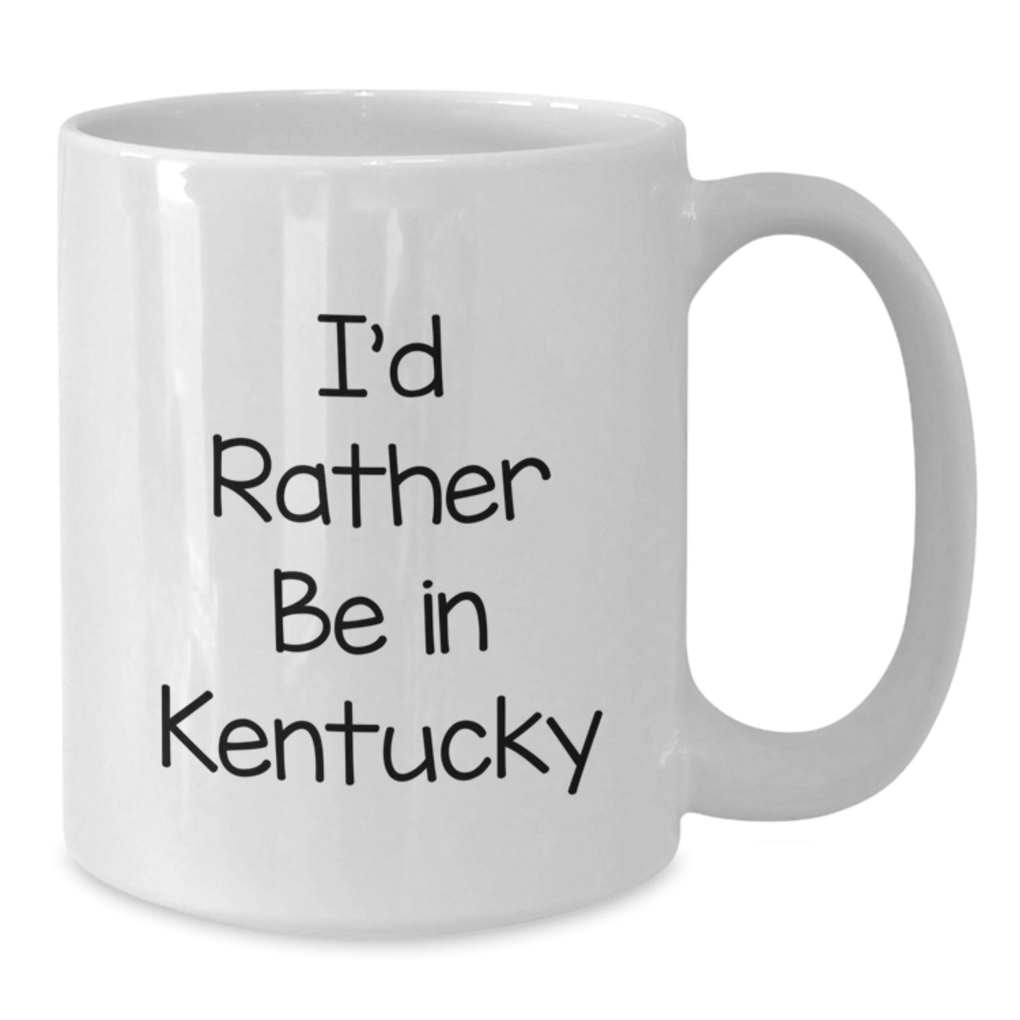 Funny Kentucky White Coffee Mug, I'd Rather Be In Kentucky, Valentine's Unique Gifts from Friends - Additional