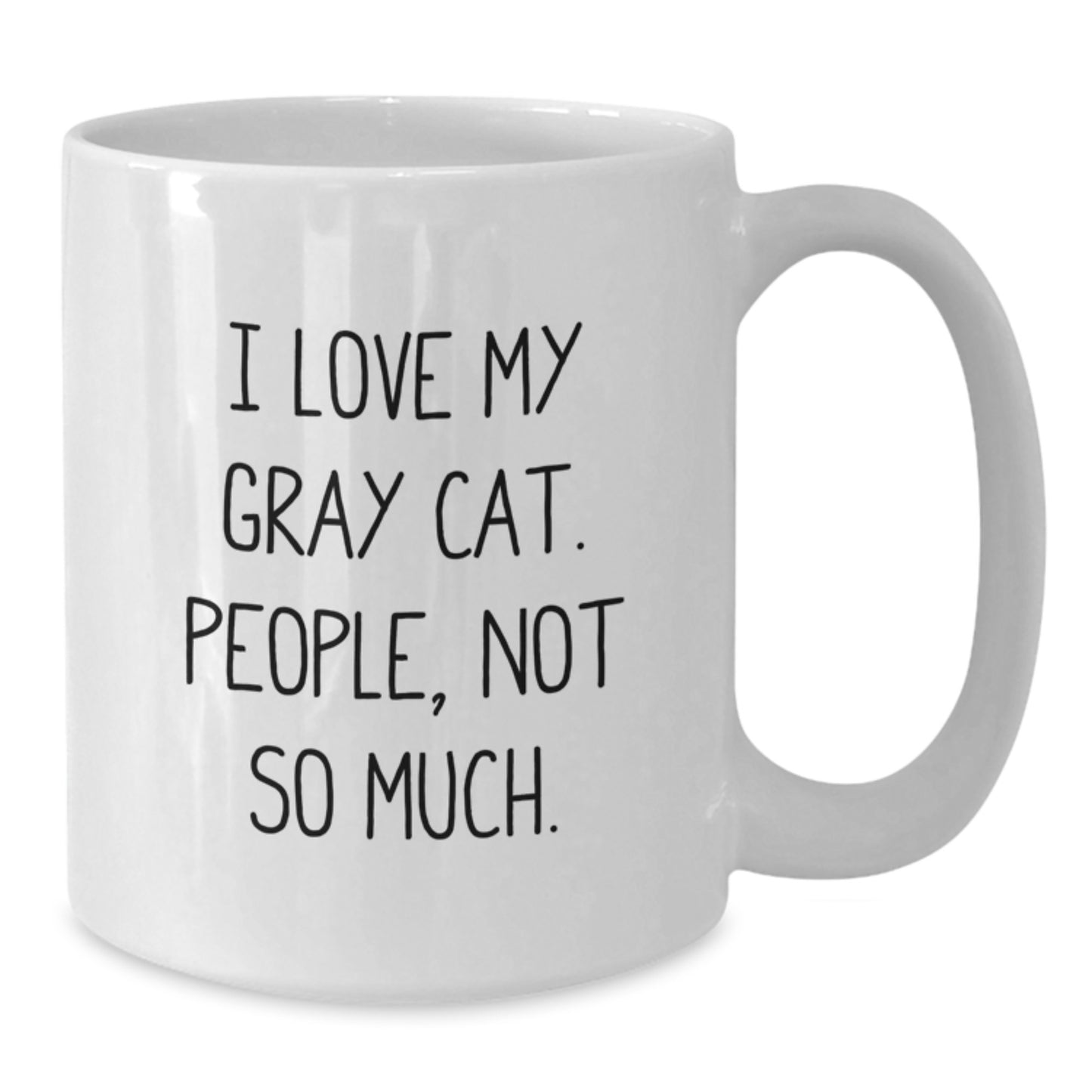 Funny Gray Cat Gifts for Men, Unique White Coffee Mug with 'I Love My Gray Cat. People, Not So Much.' Quote, Perfect Birthday Unique Gift from Friends - Additional