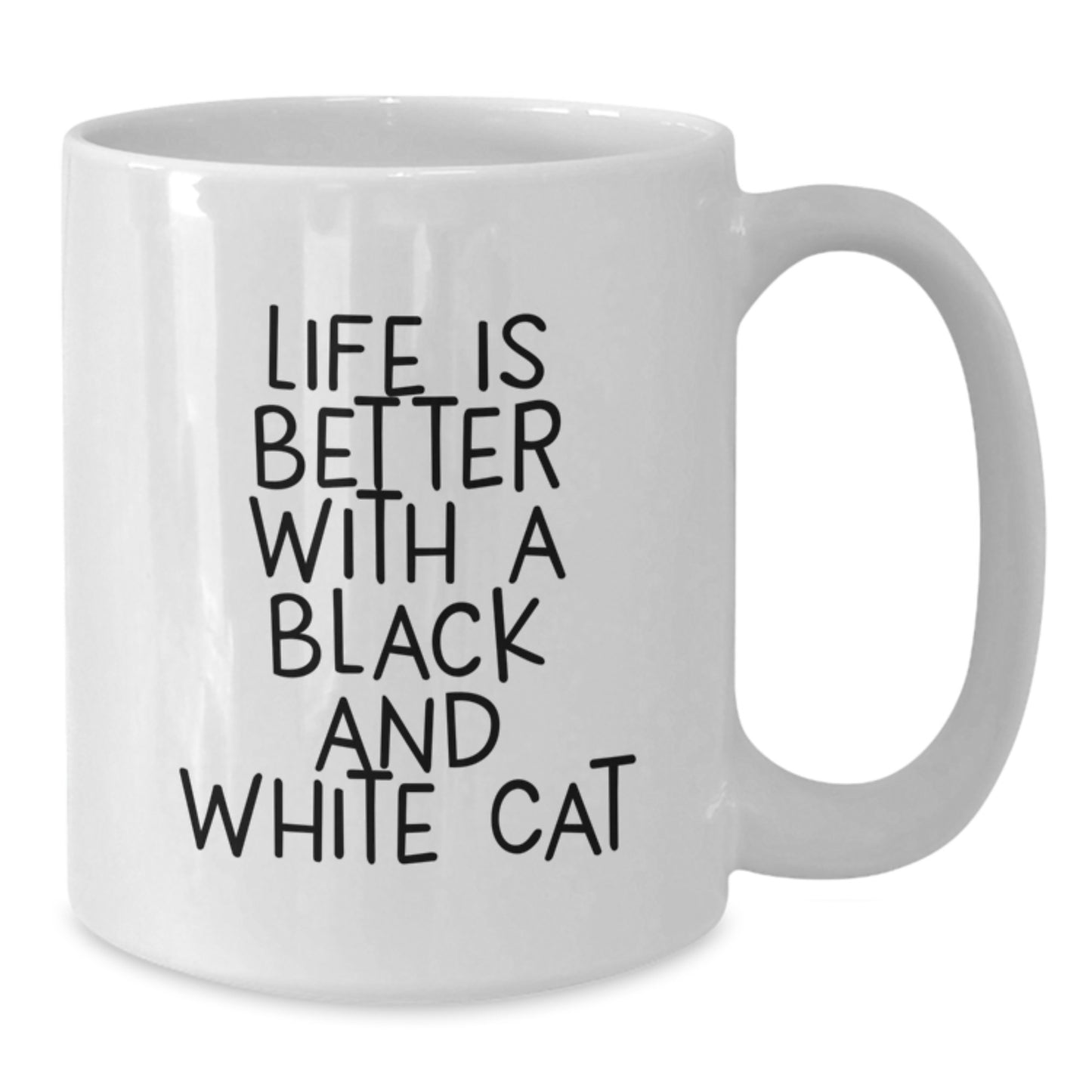 Black and White Cat Lover's Gift, Funny Quote White Coffee Mug, 11oz or 15oz Capacity, Perfect Birthday Unique Gifts from Friends and Family - Additional