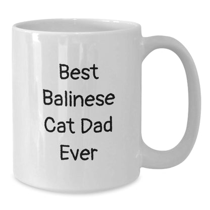 Funny Balinese Cat Gifts for Men, Unique White Coffee Mug with Best Balinese Cat Dad Ever Quote, Birthday Unique Gifts from Family - Additional