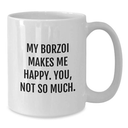Funny Borzoi Dog Quote Gifts from Friends for Men, Women, and Family - White Coffee Mug - Additional