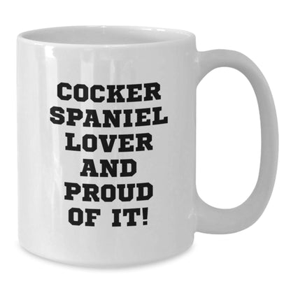 Funny Cocker Spaniel Dog Lover Gifts from Family for Birthday Unique White Coffee Mug, Cocker Spaniel Dog Mom Gifts from Friends, Cocker Spaniel Dog Enthusiast Gifts - Additional