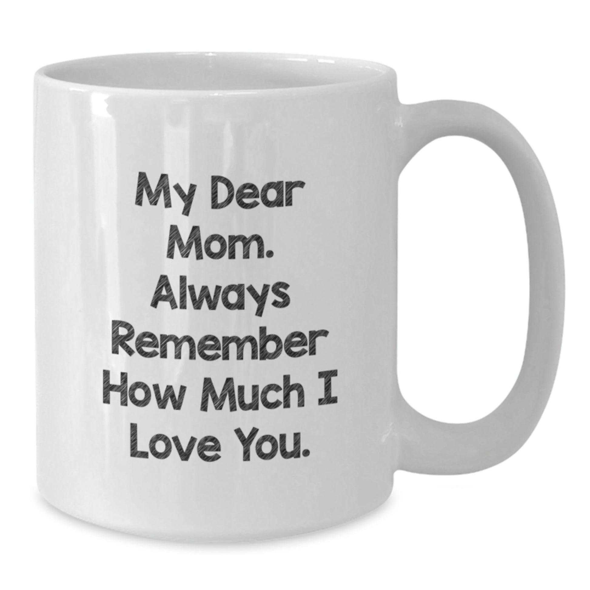 Mom's Thoughtful Gift, White Coffee Mug with Inspirational Quote, Gifts from Family, Unique Graduation Present for Mom - Additional