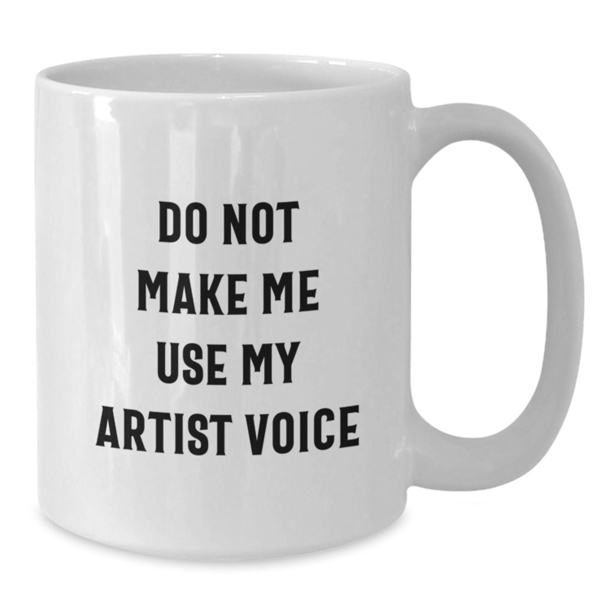 Funny Artist Quote White Coffee Mug Gifts from Friends for Birthday - Additional