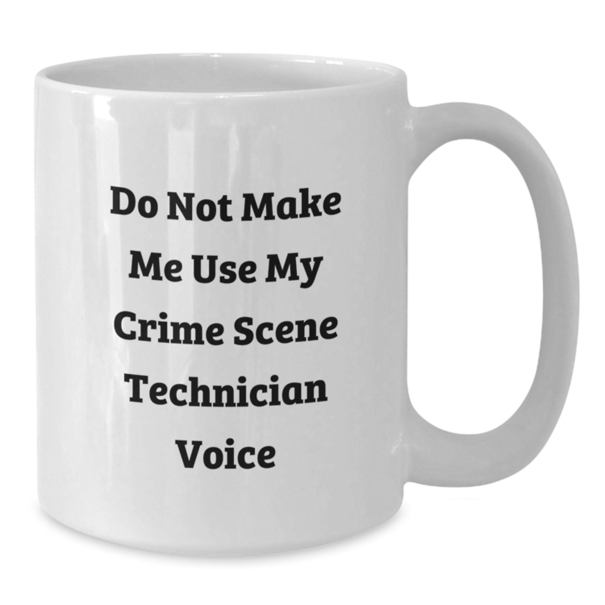 Funny Crime Scene Technician White Coffee Mugs Gifts from Friends for Christmas Unique - Additional