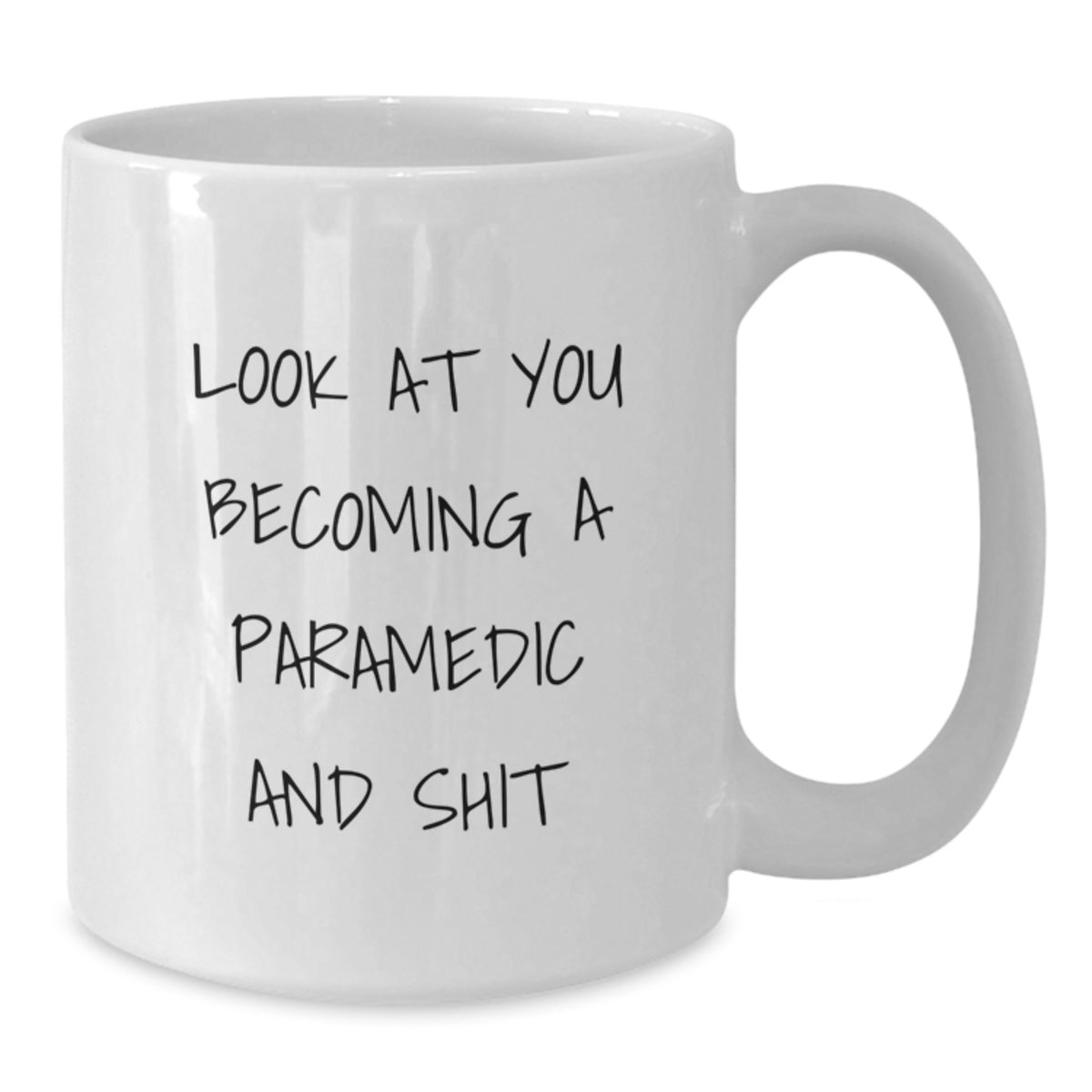 Funny Rescue Worker Gifts for Men, Rescue Worker White Coffee Mug, 'Look At You Becoming A Rescue Worker And Shit' Quote, Gifts from Friends, Gifts for Rescue Worker - Additional