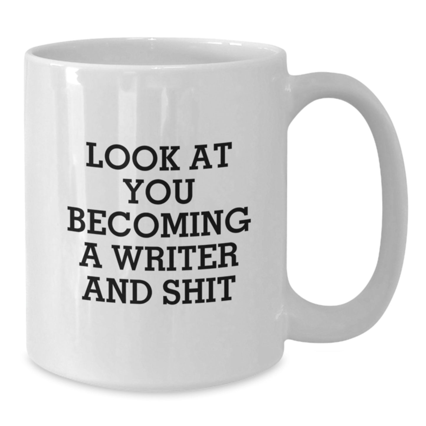 Funny Writer Gifts, Look At You Becoming A Writer And Shit, White Coffee Mug for Writer Birthday - Additional