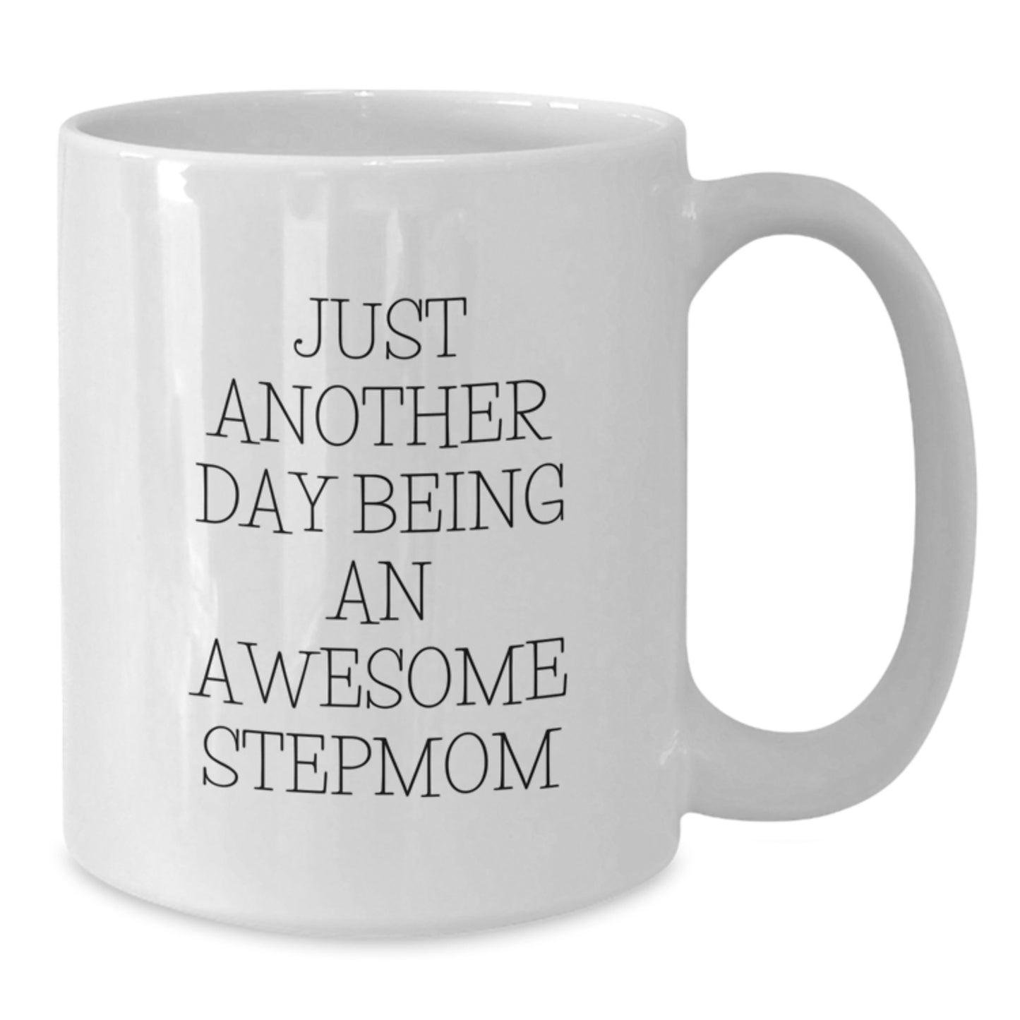 Funny Stepmom Gifts for Graduation, White Coffee Mug with 'Just Another Day Being An Awesome Stepmom' Quote, Gifts from Mom to Stepmom - Additional