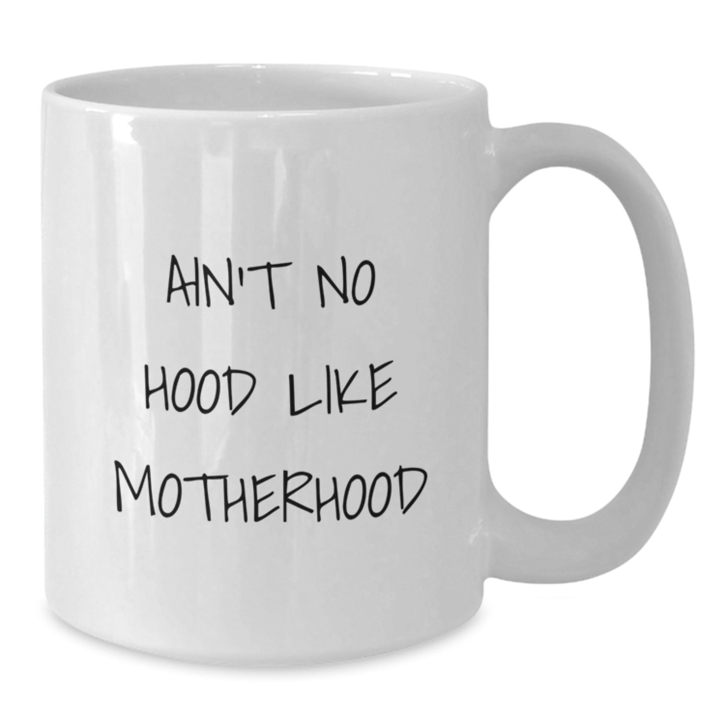 Funny Mom Gifts from Family - Unique White Coffee Mug for Mom 'Ain't No Hood Like Motherhood' Christmas Unique Gifts - Additional