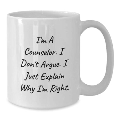 Funny Counselor Gifts - I'm A Counselor. I Don't Argue. Gifts from Friends for Counselors Birthday Unique Gifts - Additional