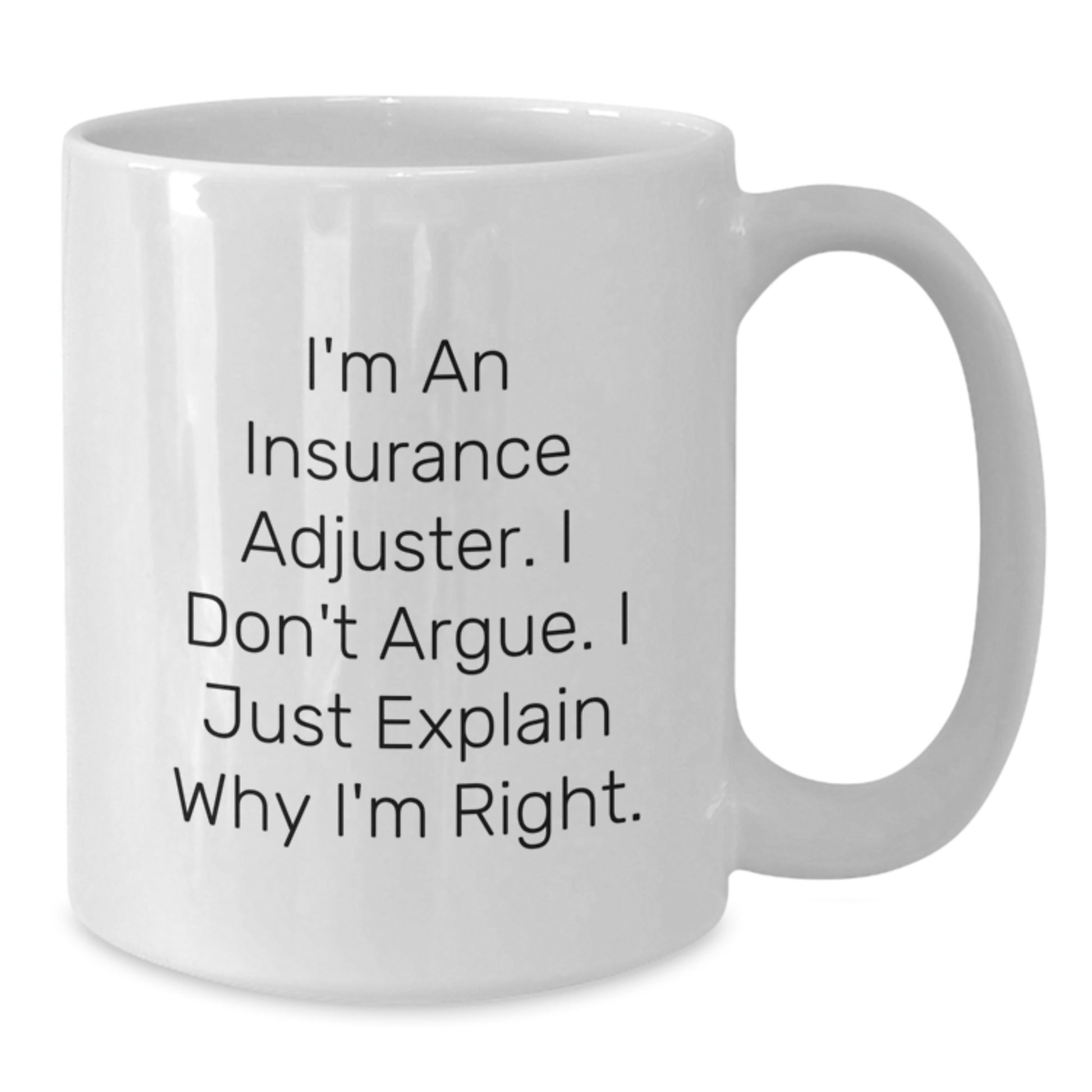 Funny Quote for Insurance Adjusters Gifts from Friends to Family, Christmas Unique White Coffee Mugs - Additional