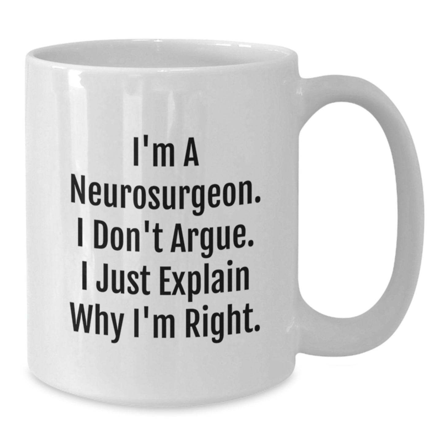 Funny Neurosurgeon Quotes, Gifts for Neurosurgeon from Men, White Coffee Mug, Christmas Unique Gifts for Friends, Family - Additional