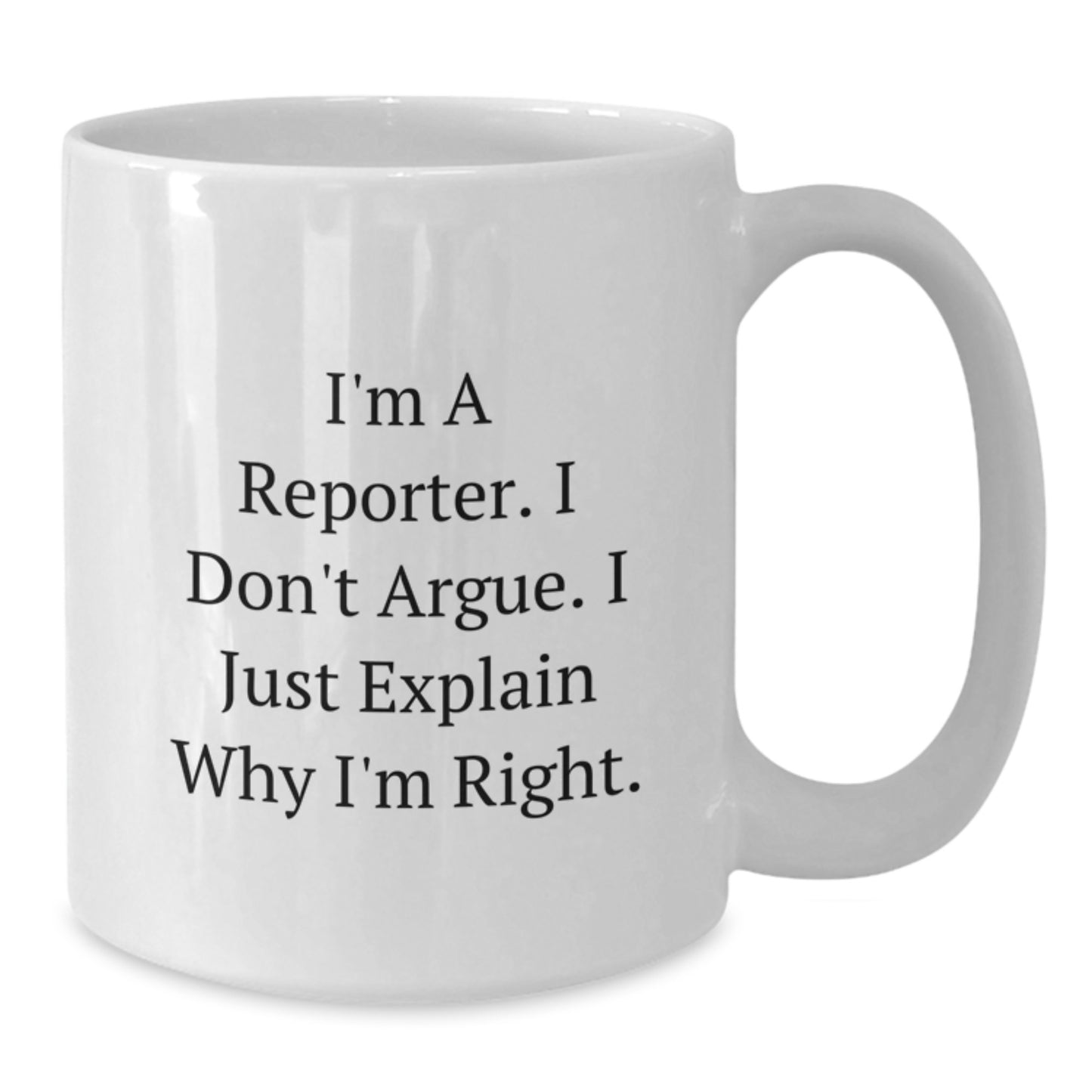 Funny Reporter Gifts from Friends, White Coffee Mug for Reporter, Christmas Unique Gifts for Him or Her - Additional