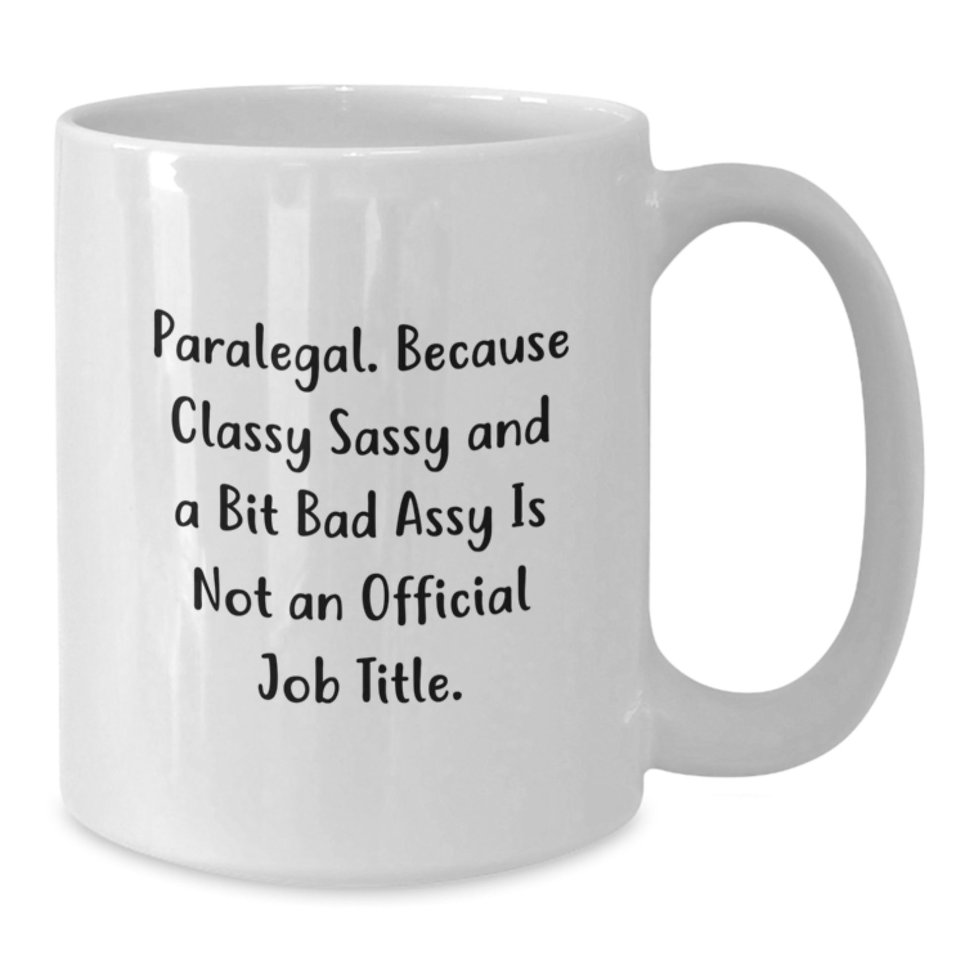 Funny Paralegal Gifts from Friends - Christmas Unique Paralegal White Coffee Mugs - Paralegal Humor Quote - Additional