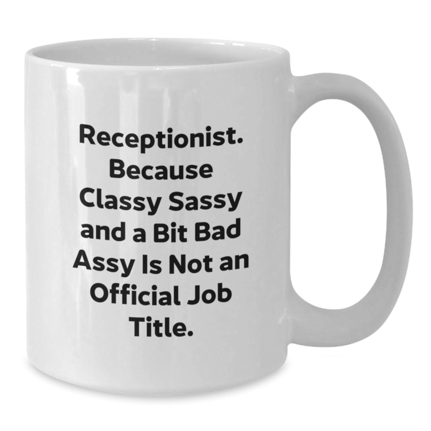 Funny Receptionist Gifts for Her, White Coffee Mug with Inspirational Quote, Gifts from Friends and Family on Christmas - Additional