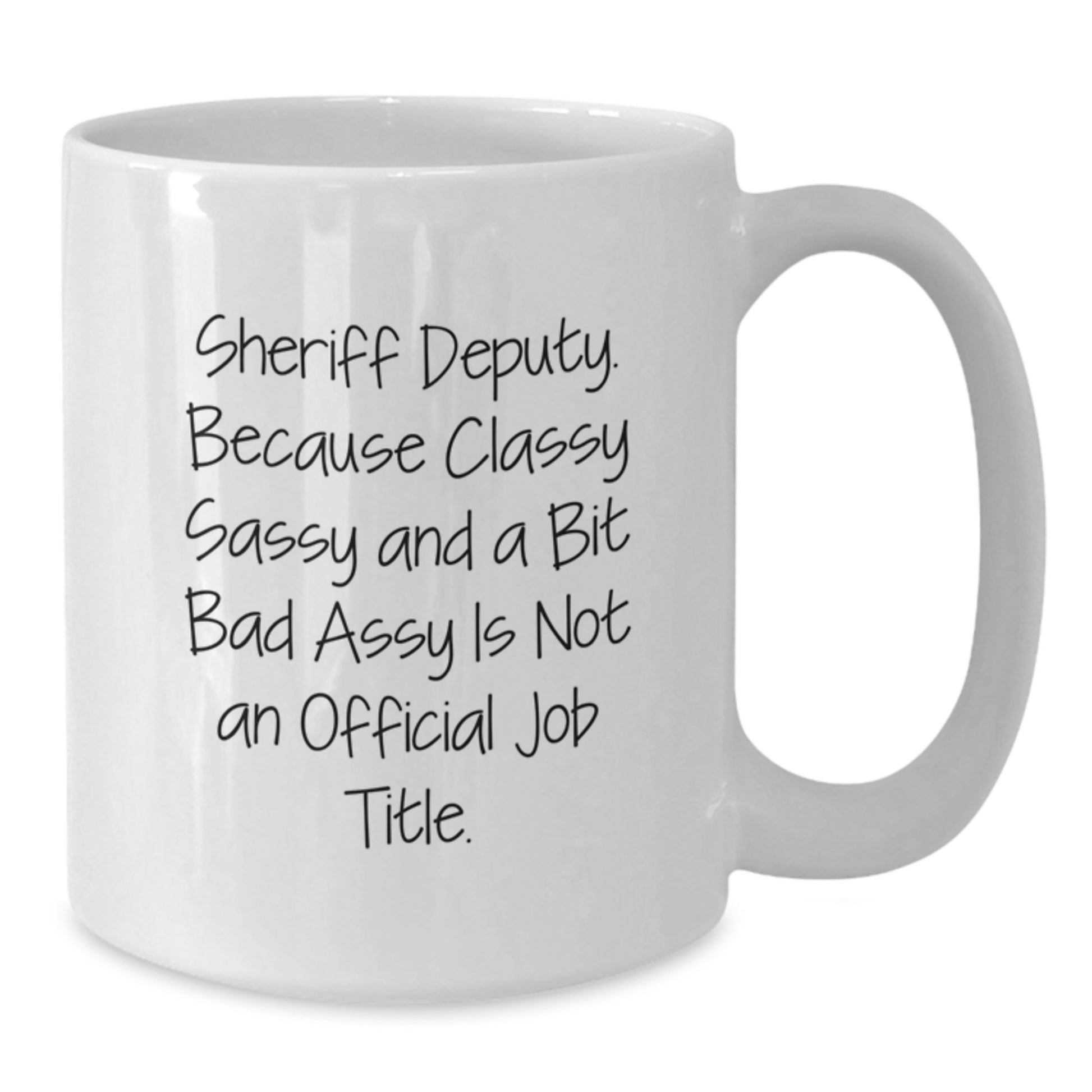 Funny Sheriff Deputy Gifts for Men, White Coffee Mug, Unique Christmas Memorable Presents from Friends and Family, Sheriff Deputy Lover Mug - Additional