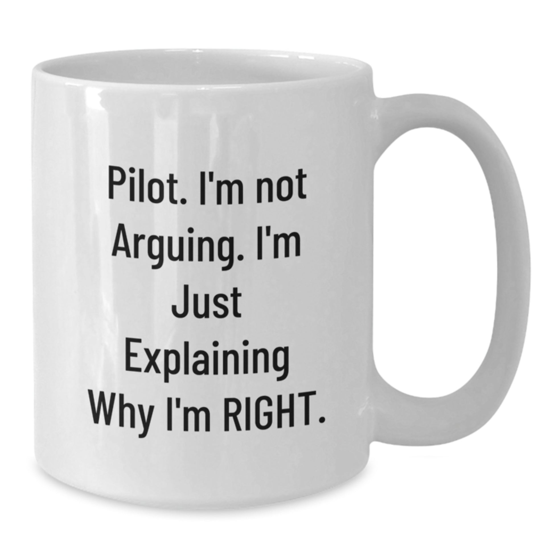 Funny Pilot Gifts for Men - White Coffee Mug - I'm Not Arguing, I'm Explaining - Pilot Humor Christmas Unique Gifts from Friends - Additional