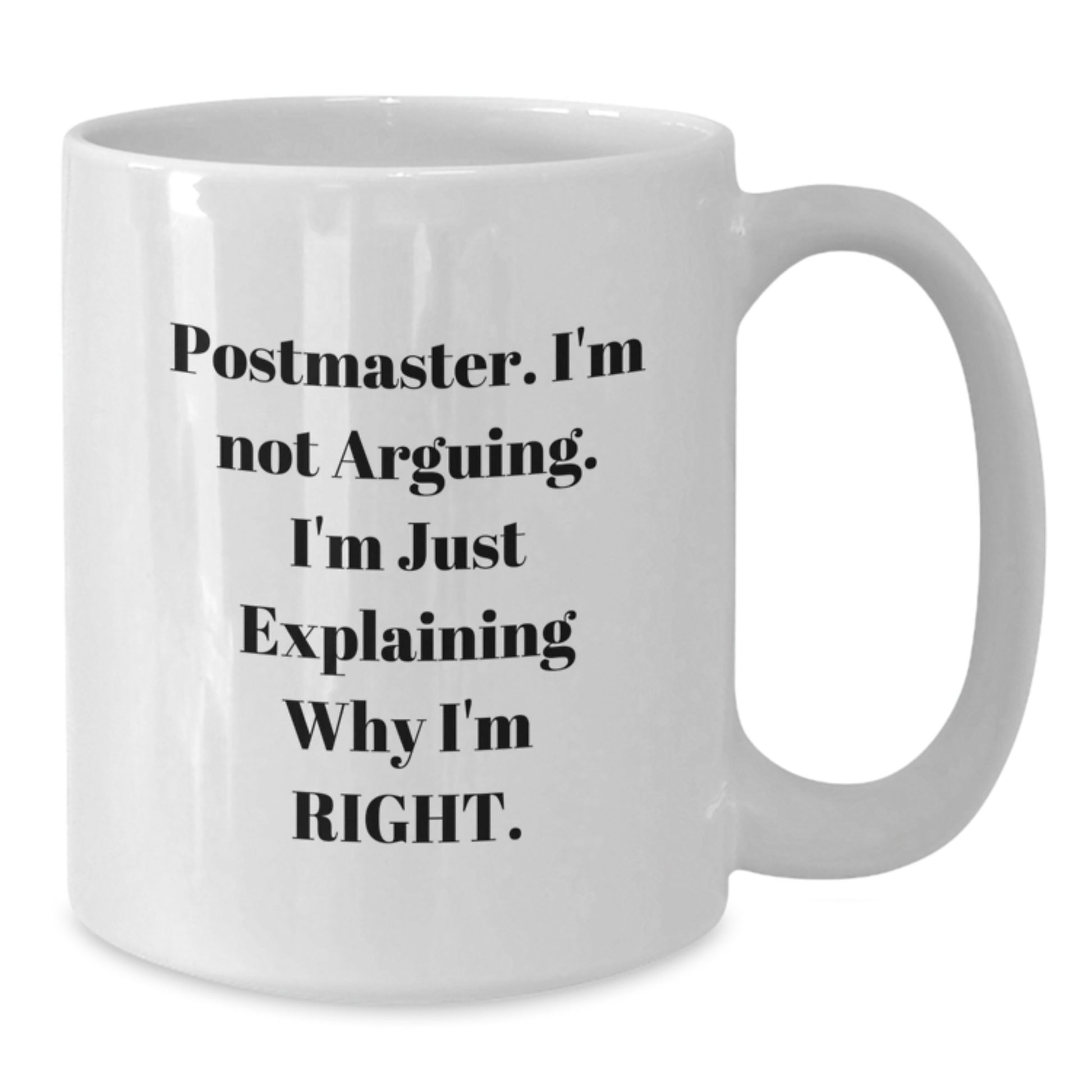 Funny Postmaster Gifts, White Coffee Mug, Explaining Right, Christmas Unique - Additional