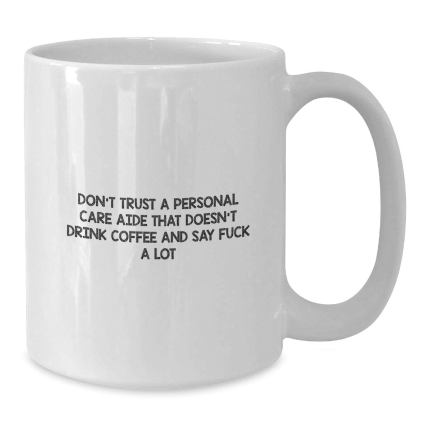 Funny White Coffee Mug Gifts for Personal Care Aide - Christmas Unique Presents from Friends, Gifts for Personal Care Aide, Best White Coffee Mug, Holiday - Additional
