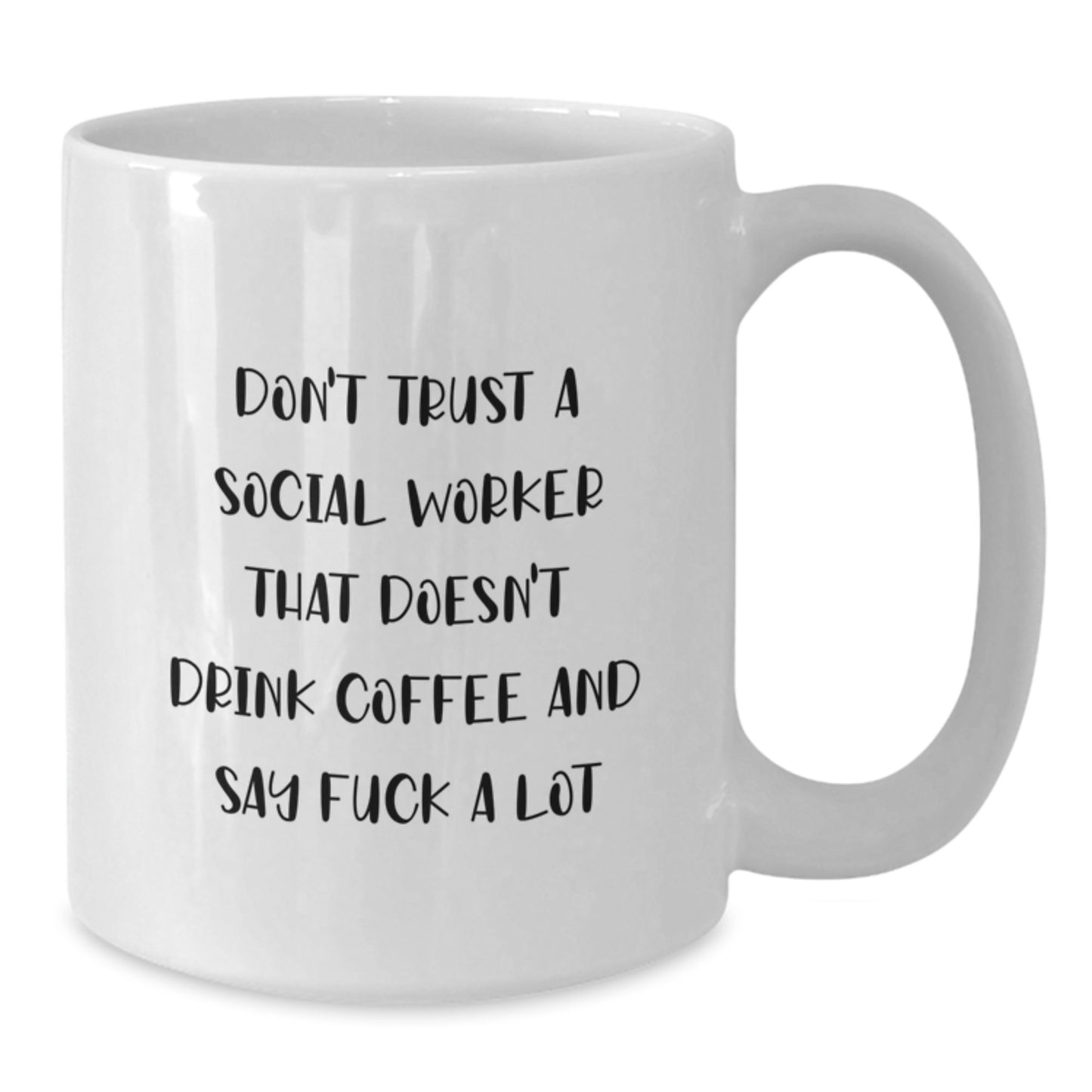 Funny Social Worker Gifts for Men, Women, Friends - 'Don't Trust A Social Worker That Doesn't Drink Coffee' White Coffee Mug, Christmas Unique Gifts from Family, Coworkers - Additional