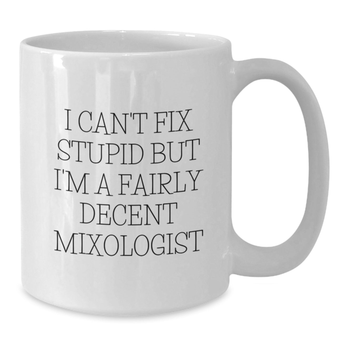 Funny Mixologist Gifts from Men to Women, White Coffee Mug, Valentine's Unique Coffee Mugs for Friends, Coworkers, Family, by a Decent Mixologist - Additional