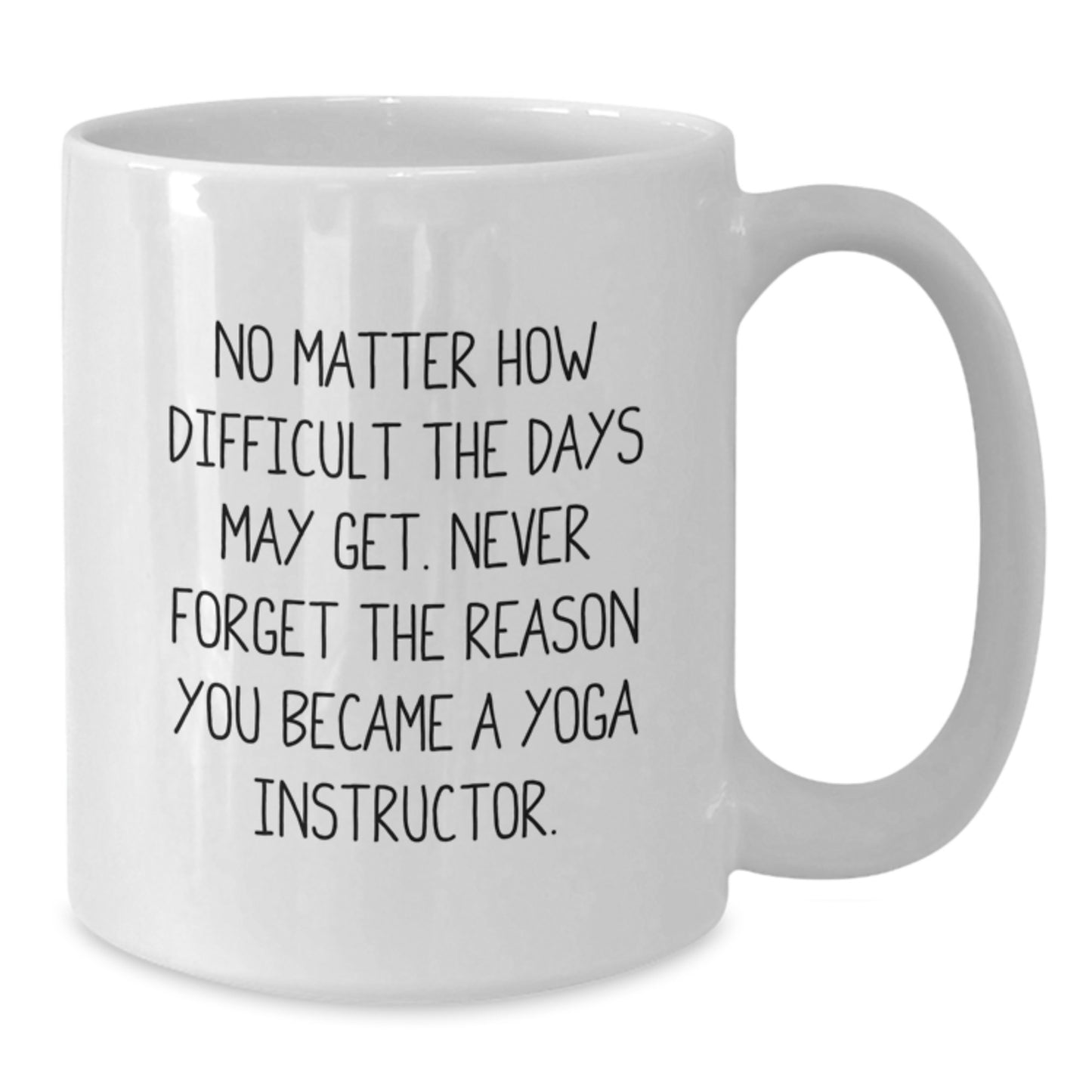 Funny Yoga Instructor Gifts from Friends - Inspirational White Coffee Mug for Yoga Teacher Men or Women - Additional