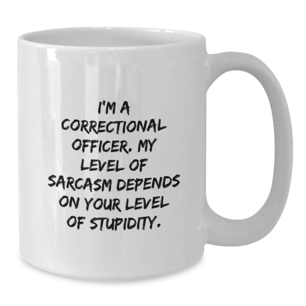 Funny Correctional Officer Gifts from Mom for Correctional Officer White Coffee Mug Correctional Officer Humor - Additional
