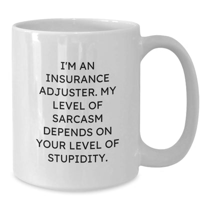 Funny Insurance Adjuster White Coffee Mug Gifts from Men to Women Coworkers Family - I'm An Insurance Adjuster Gifts for Mom - Additional