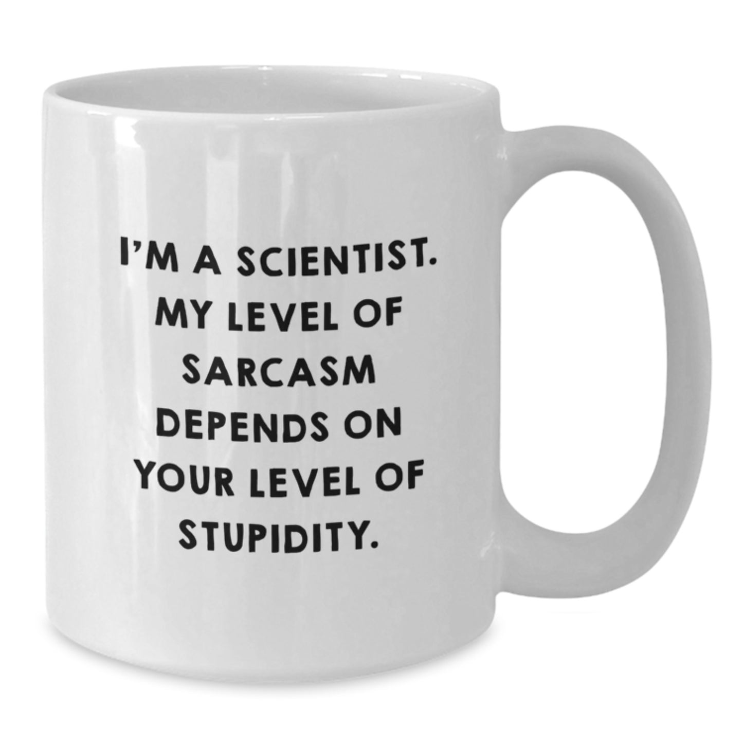 Funny Scientist Gifts for Mom, I'm A Scientist Sarcasm White Coffee Mug, Unique Mother's Day Unique Gifts from Family - Additional
