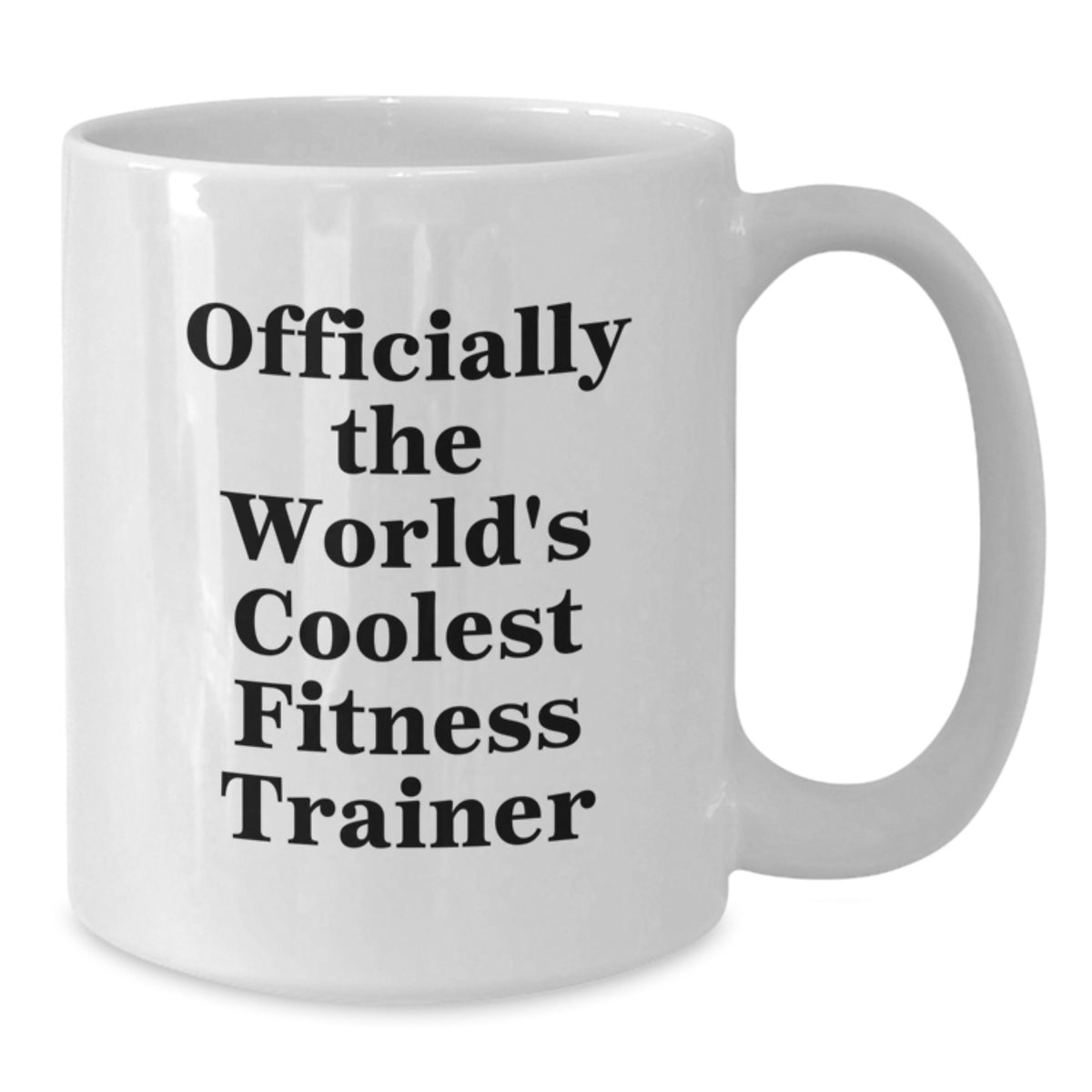 Fitness Trainer Gifts from Men, Funny Quote, White Coffee Mug for Valentine's Unique Gifts - Additional