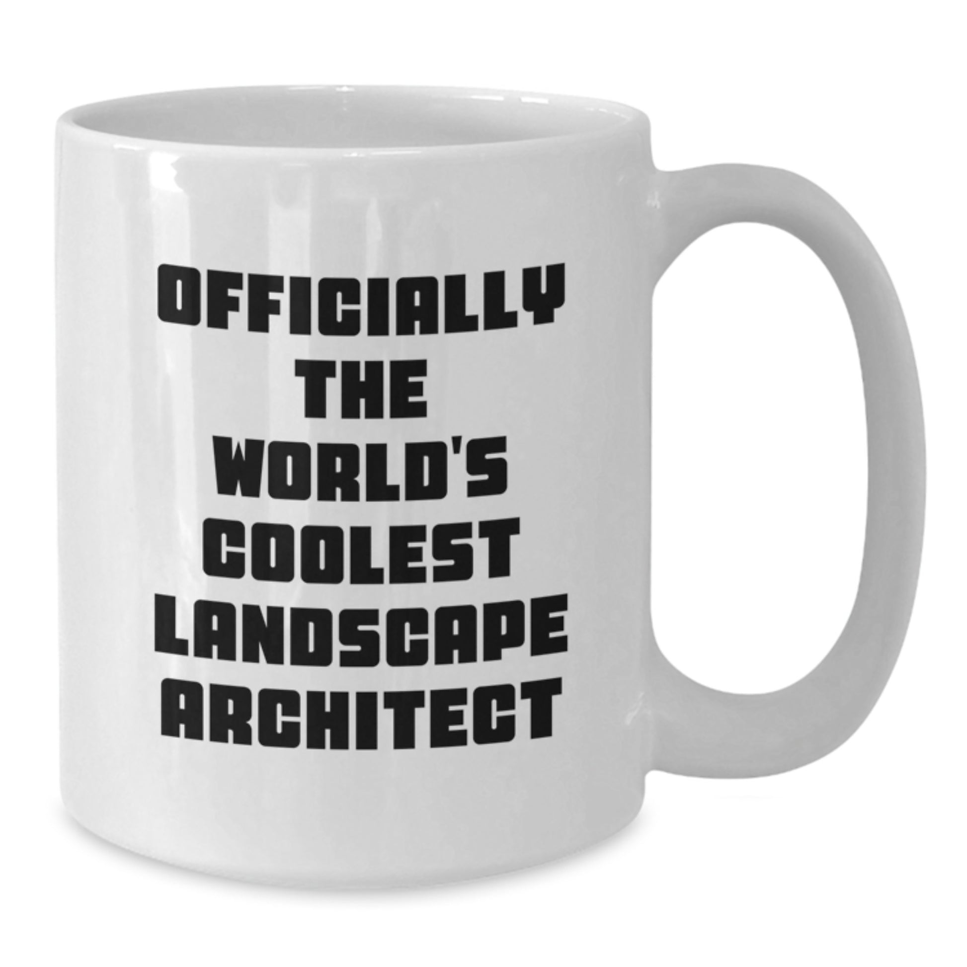 Funny Gifts from Friends for the World's Coolest Landscape Architect White Coffee Mug, Unique Valentine's Unique Gifts for Men Women Family - Additional