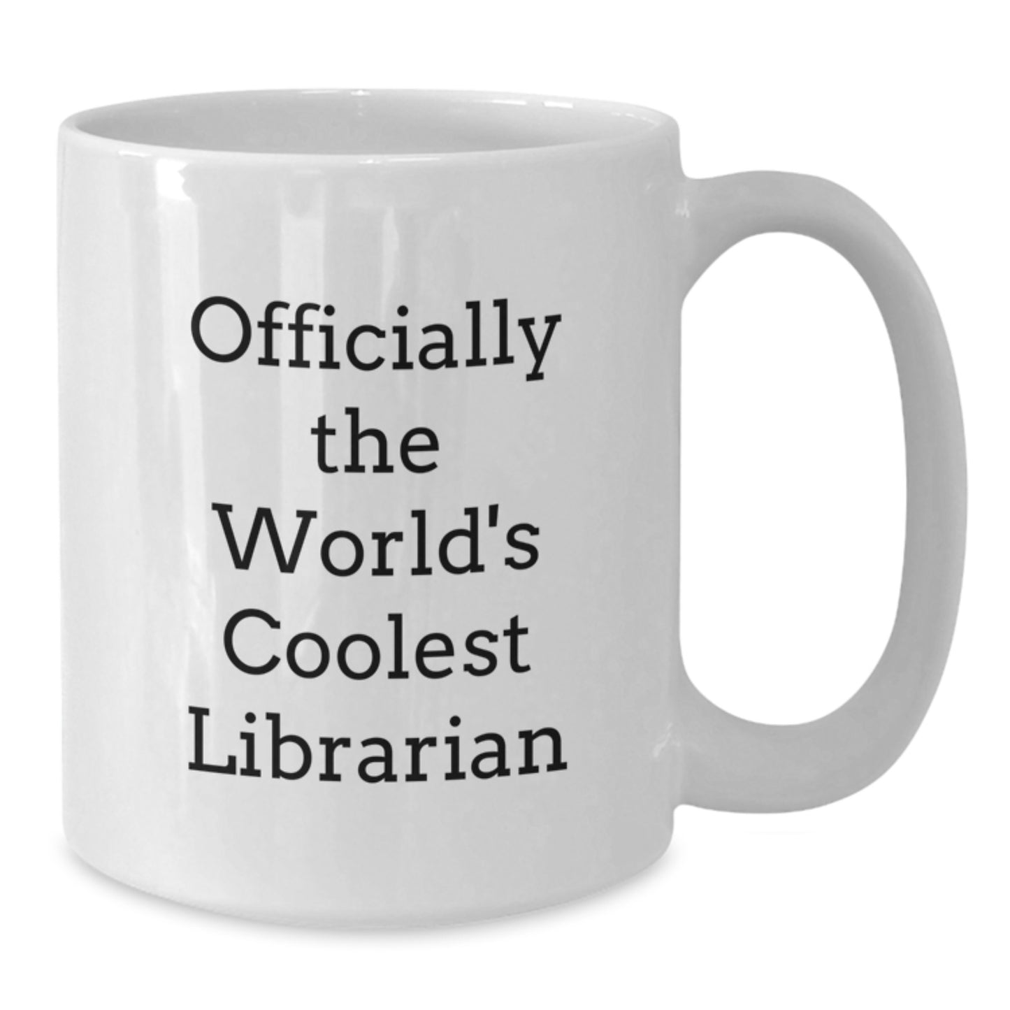 Funny Librarian Gifts for Men from Dad, Unique White Coffee Mug, Officially The World's Coolest Librarian Quote - Additional