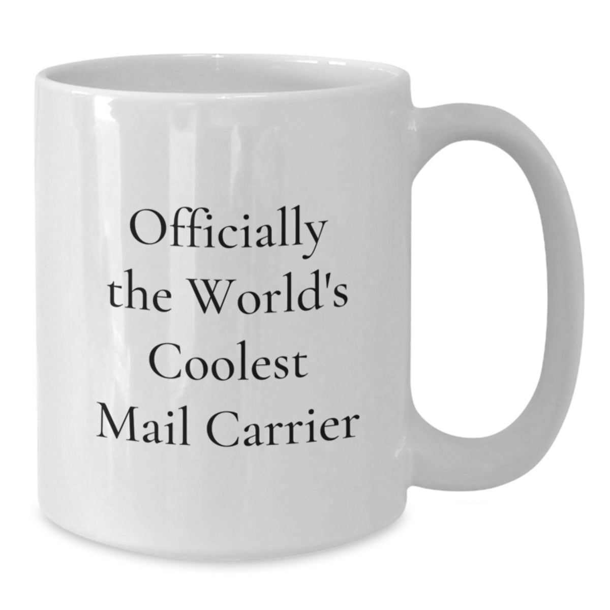 Funny Mail Carrier Gifts for Friends, White Coffee Mugs from Family for Mail Carrier, Officially The World's Coolest Mail Carrier Graduation Unique Gifts - Additional