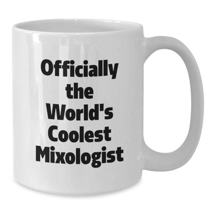 Funny Mixologist Gifts for Him, Unique White Coffee Mugs 'Officially The World's Coolest Mixologist' - Gifts from Family to Special Dad on Father's Day - Additional