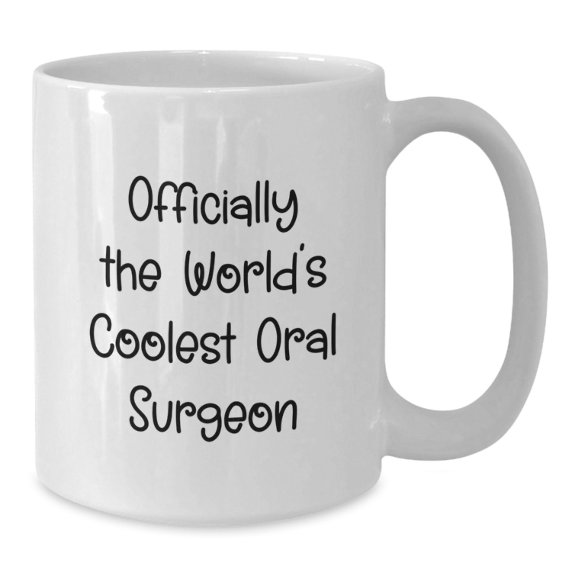 Funny Oral Surgeon Gifts from Friends - 'Officially The World's Coolest Oral Surgeon' Quote White Coffee Mug for Birthday - Additional