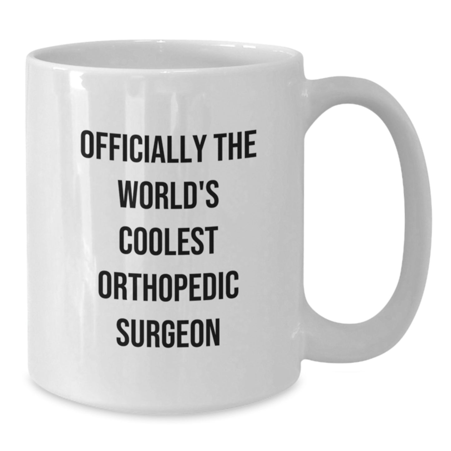 Orthopedic Surgeon Gifts for Men - Funny Quote White Coffee Mug, Officially The World's Coolest Orthopedic Surgeon, Valentine's Unique Gifts from Friends, Family, Coworkers - Additional