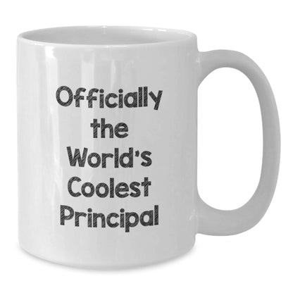 Funny Principal Quotes White Coffee Mug Gifts from Men to World's Coolest Principal on Mother's Day - Additional