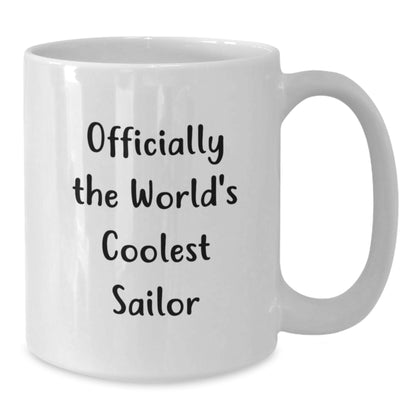 Unique Gifts for Sailor Dad on Father's Day - Officially World's Coolest Sailor White Coffee Mug - Additional