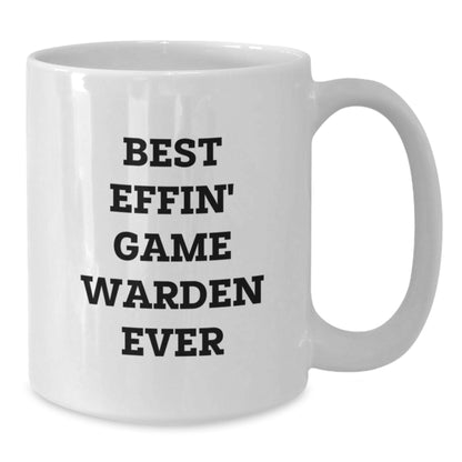Funny Game Warden Gifts from Friends, Best Effin' Game Warden Ever Quote, White Coffee Mug for Birthday Unique Gifts, Game Warden Enthusiasts, Men, Women, Coworkers, Family - Additional