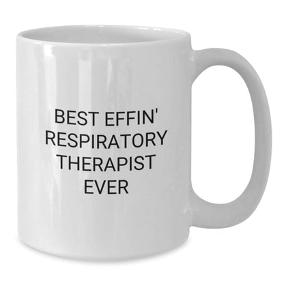 Funny Respiratory Therapist Gifts from Friends, White Coffee Mug - Best Effin' Respiratory Therapist Ever Quote, Birthday Unique Gifts for Respiratory Therapist - Additional
