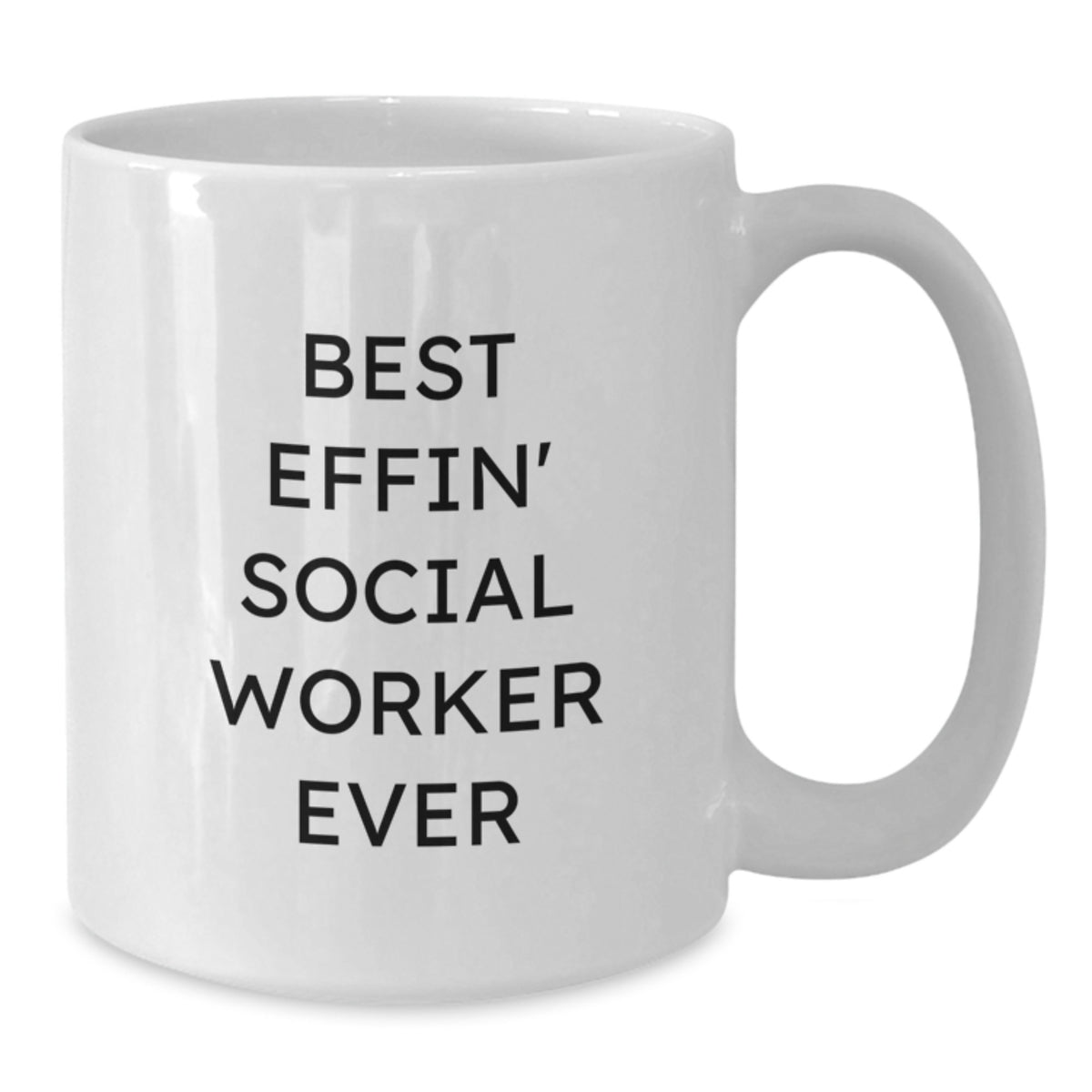Funny Social Worker Gifts from Friends Unique White Coffee Mugs Best Effin' Ever for Mom on Mother's Day - Additional
