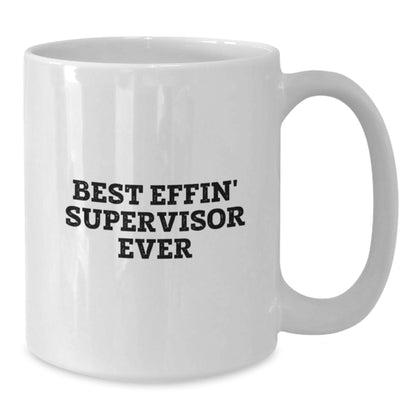 Funny Supervisor Gifts for Men, White Coffee Mug 'Best Effin' Supervisor Ever', Unique Father's Day Unique Gifts from Family, Friends, Coworkers - Additional
