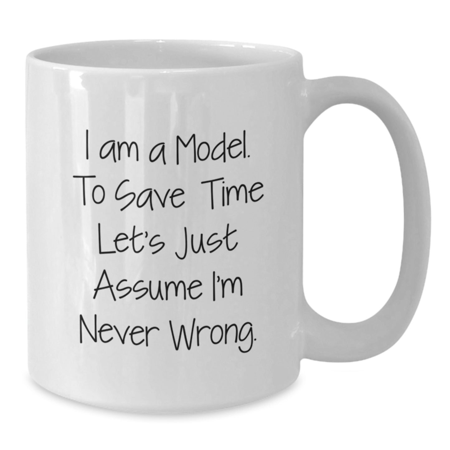 Funny Model Quote White Coffee Mug Gifts from Family to Graduation Day Friends - Additional