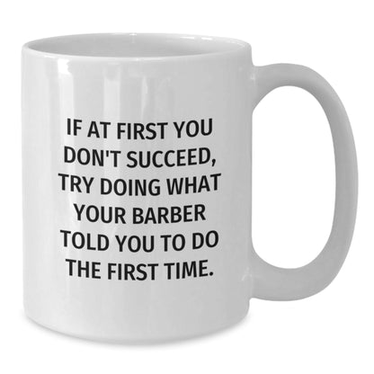 Funny Barber Quotes Gifts from Men to Barber Friends, Valentine's Unique Gifts, White Coffee Mug for Barber Enthusiasts - Additional