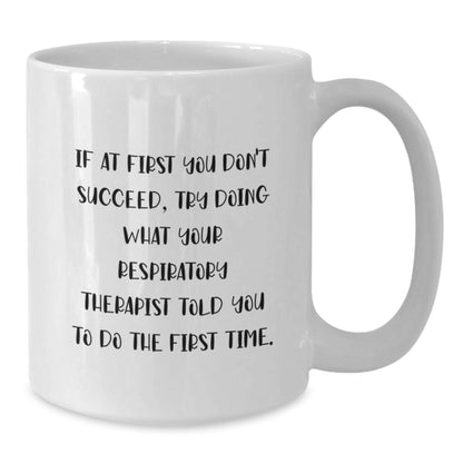Funny Respiratory Therapist Gifts for Men, White Coffee Mug, Inspirational Quote from Respiratory Therapist, Gifts from Family to Graduation Unique - Additional